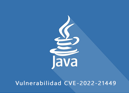 Alerta de Seguridad No. 28/22: Vulnerabilidad crítica de día cero en Java